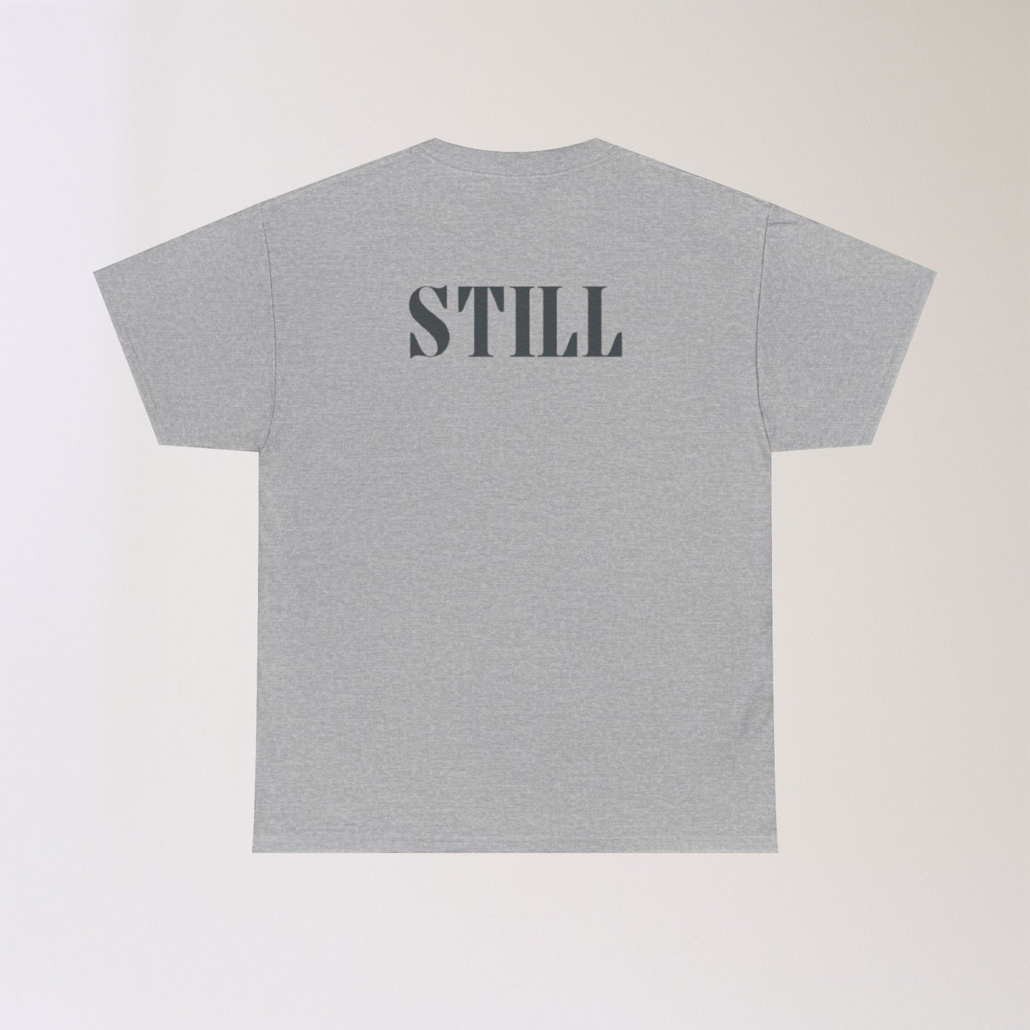 Men's Tee with 'STILL' Graphic - Casual Streetwear for Every Occasion