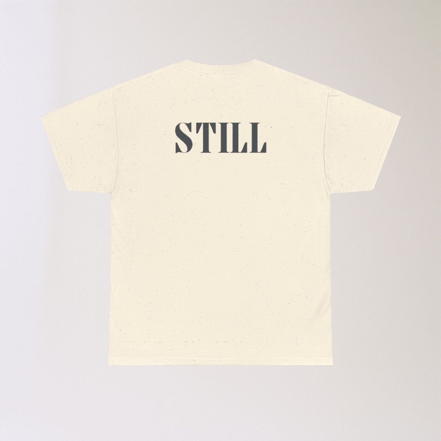 Men's Tee with 'STILL' Graphic - Casual Streetwear for Every Occasion