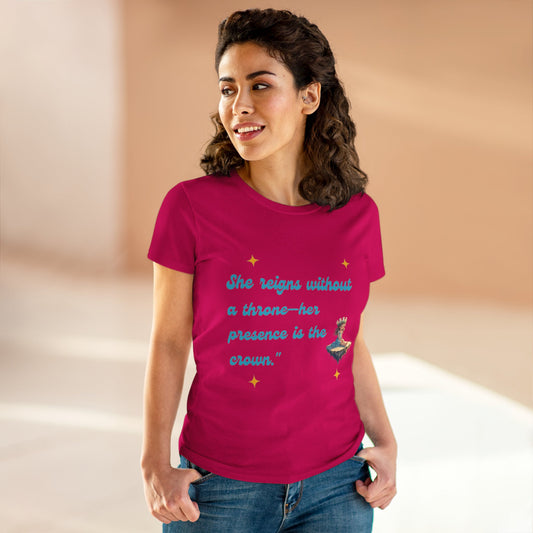 Graphic Tee: Empowerment 'She Reigns Without a Throne'